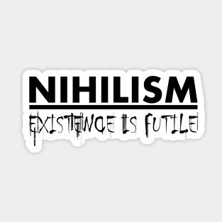 Nihilism: Existence is Futile (Black) Sticker